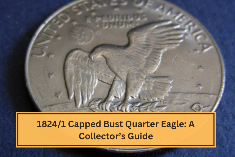 18241 Capped Bust Quarter Eagle A Collector’s Guide