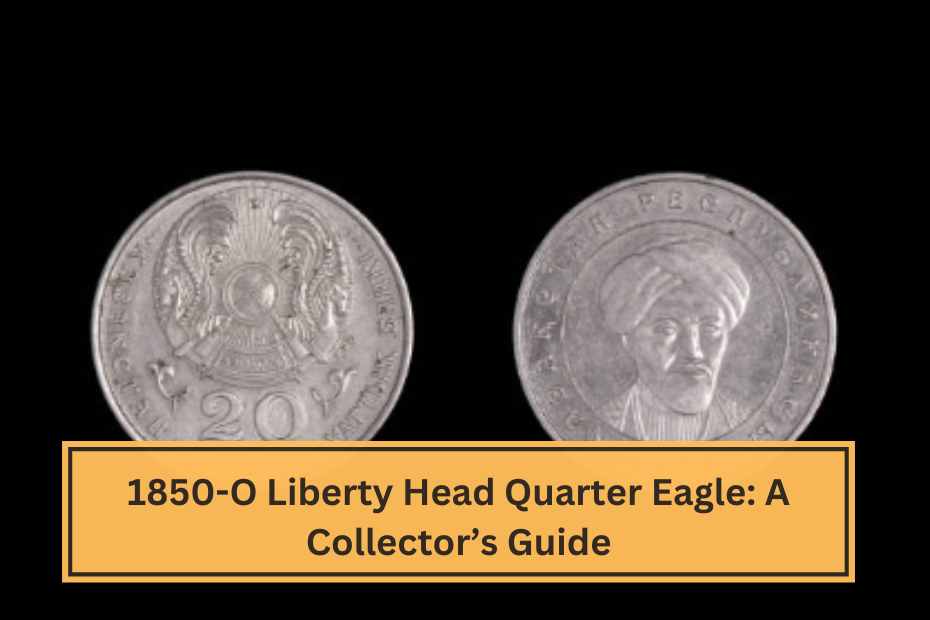 1850-O Liberty Head Quarter Eagle A Collector’s Guide