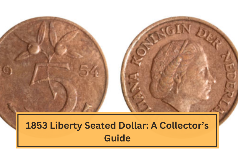 1853 Liberty Seated Dollar A Collector’s Guide