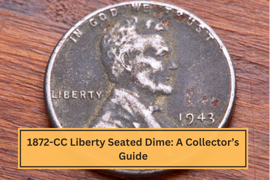 1872-CC Liberty Seated Dime A Collector’s Guide