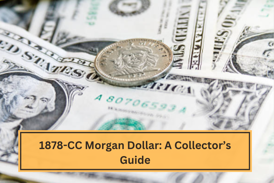 1878-CC Morgan Dollar A Collector’s Guide (1)