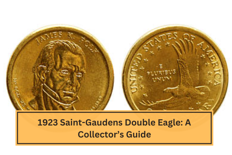 1923 Saint-Gaudens Double Eagle A Collector’s Guide