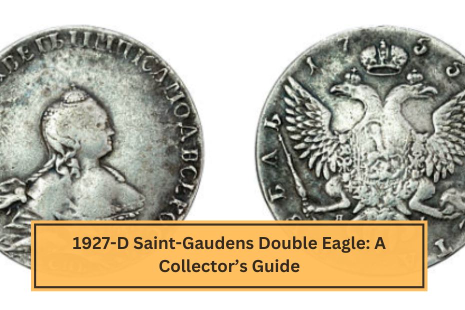 1927-D Saint-Gaudens Double Eagle A Collector’s Guide