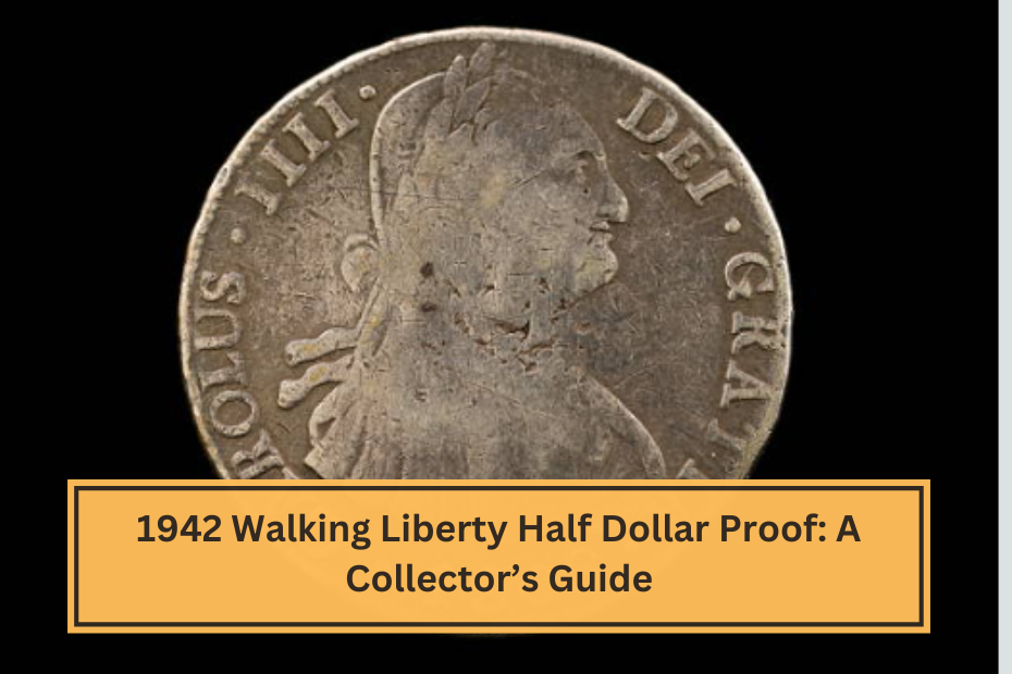 1942 Walking Liberty Half Dollar Proof A Collector’s Guide