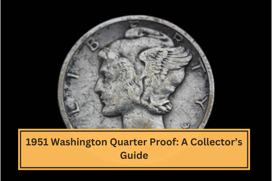 1951 Washington Quarter Proof A Collector’s Guide