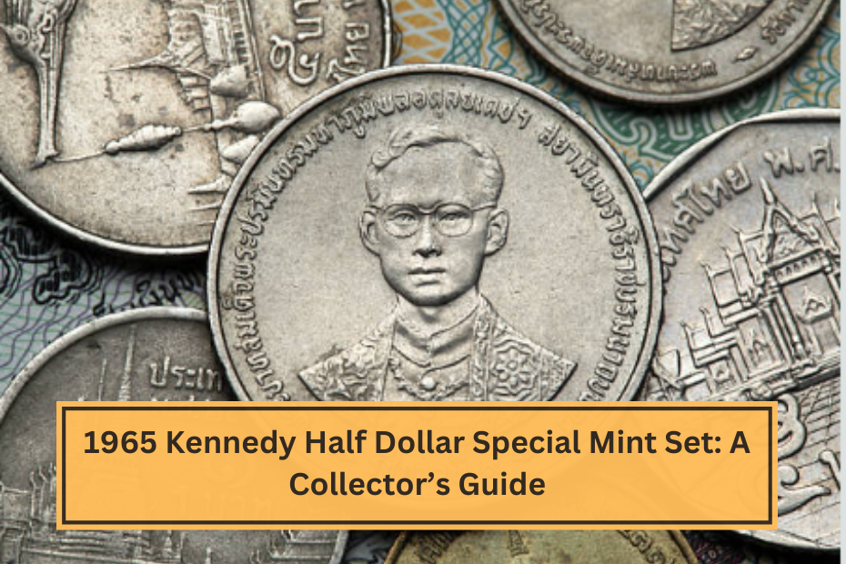 1965 Kennedy Half Dollar Special Mint Set A Collector’s Guide