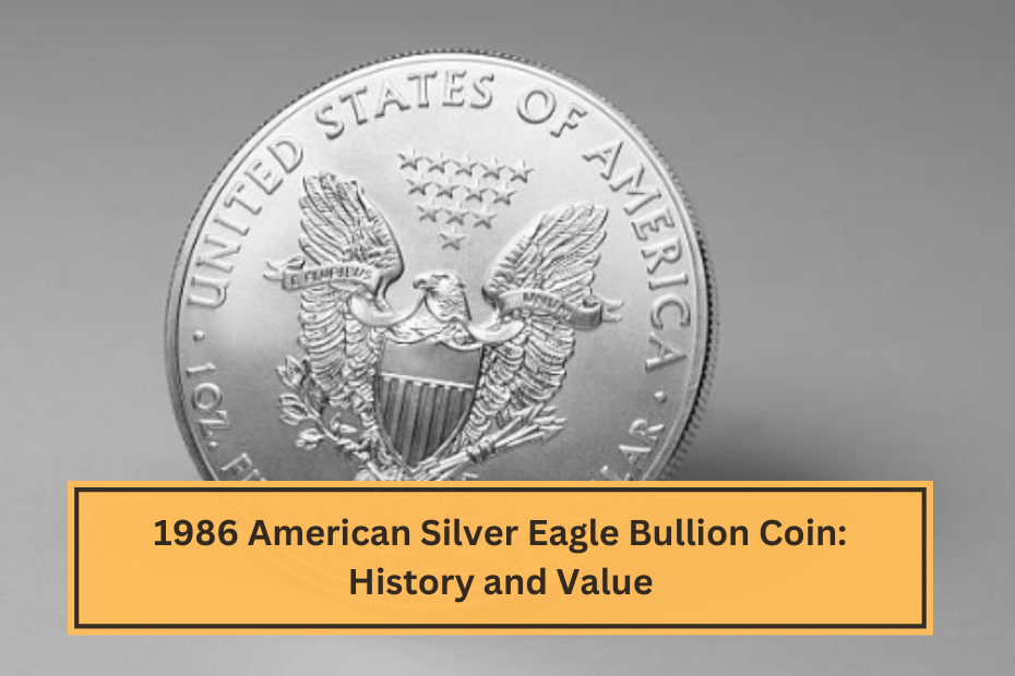 1986 American Silver Eagle Bullion Coin History and Value