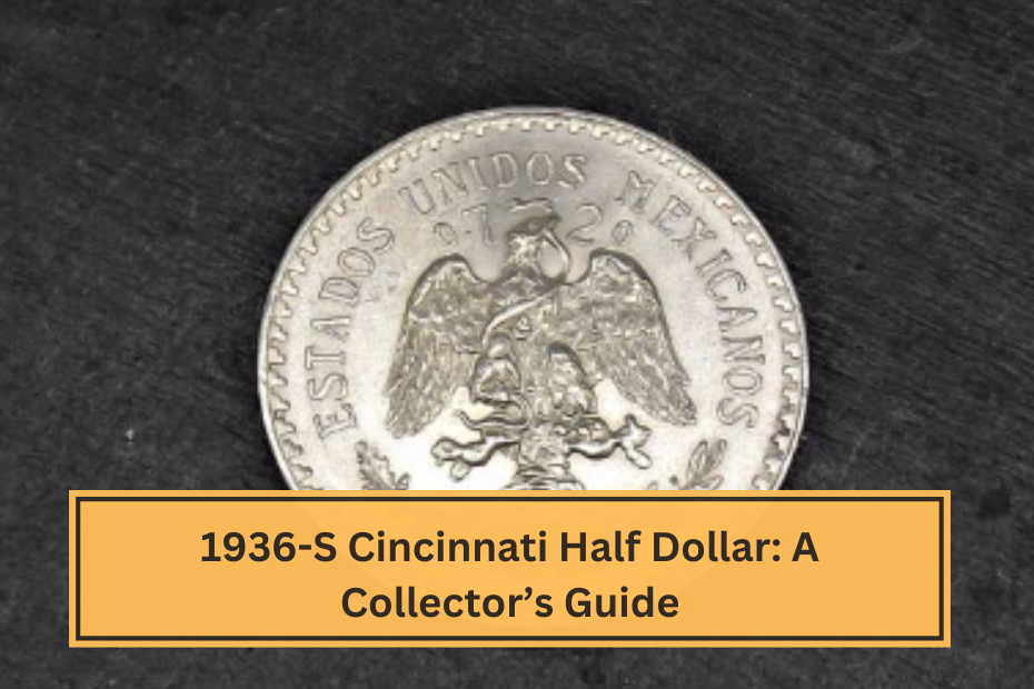 1936-S Cincinnati Half Dollar: A Collector’s Guide