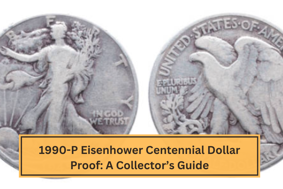 1990-P Eisenhower Centennial Dollar Proof: A Collector’s Guide