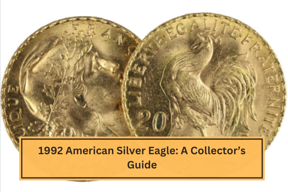 1992 American Silver Eagle A Collector’s Guide