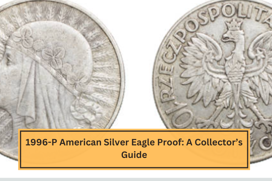 1996-P American Silver Eagle Proof A Collector’s Guide