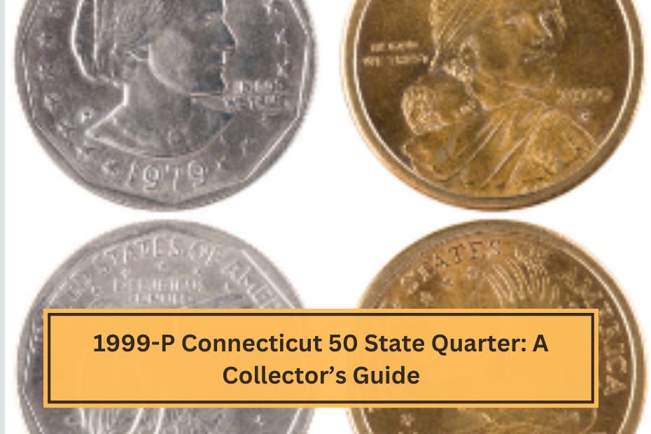 1999-P Connecticut 50 State Quarter A Collector’s Guide