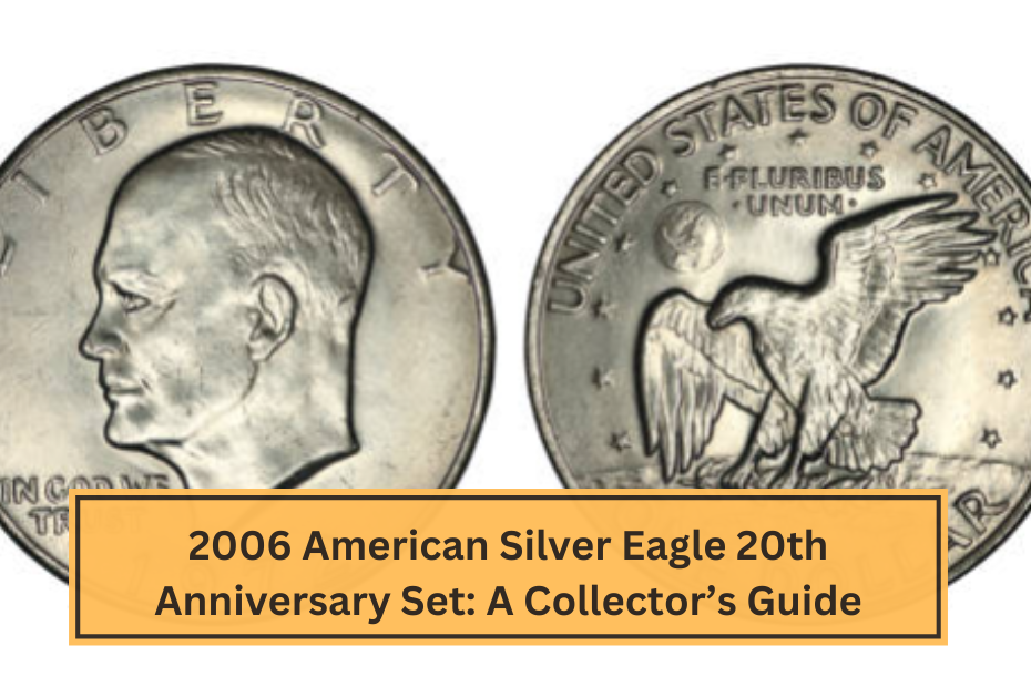 2006 American Silver Eagle 20th Anniversary Set A Collector’s Guide