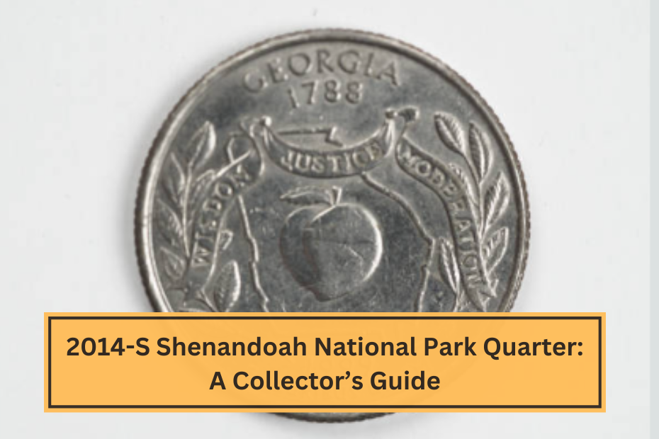 2014-S Shenandoah National Park Quarter A Collector’s Guide