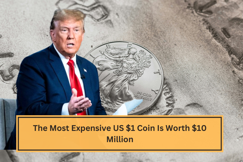 The Most Expensive US $1 Coin Is Worth $10 Million