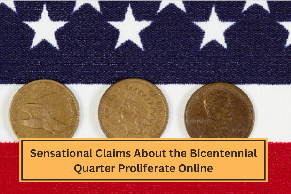 Sensational Claims About the Bicentennial Quarter Proliferate Online