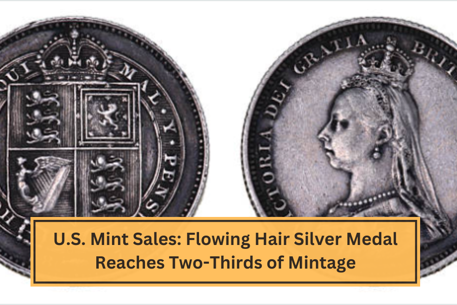 U.S. Mint Sales Flowing Hair Silver Medal Reaches Two-Thirds of Mintage