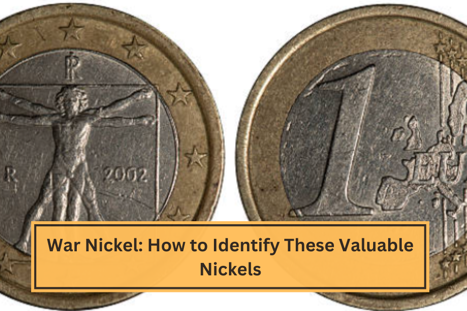 War Nickel How to Identify These Valuable Nickels