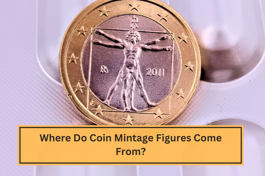 Where Do Coin Mintage Figures Come From