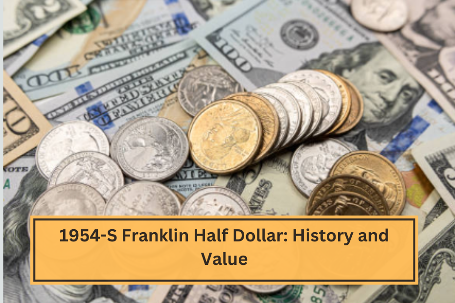 1954-S Franklin Half Dollar History and Value