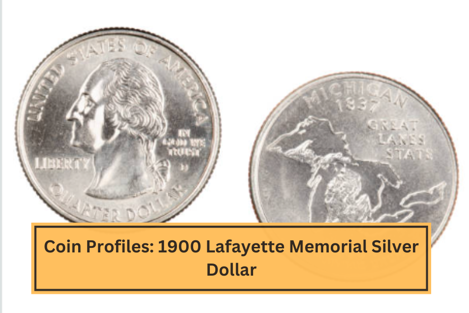 Coin Profiles 1900 Lafayette Memorial Silver Dollar