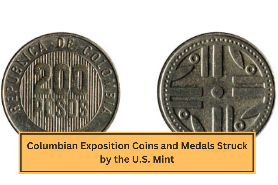 Columbian Exposition Coins and Medals Struck by the U.S. Mint