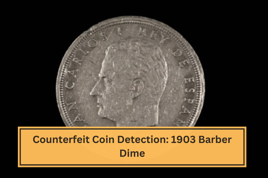 Counterfeit Coin Detection 1903 Barber Dime