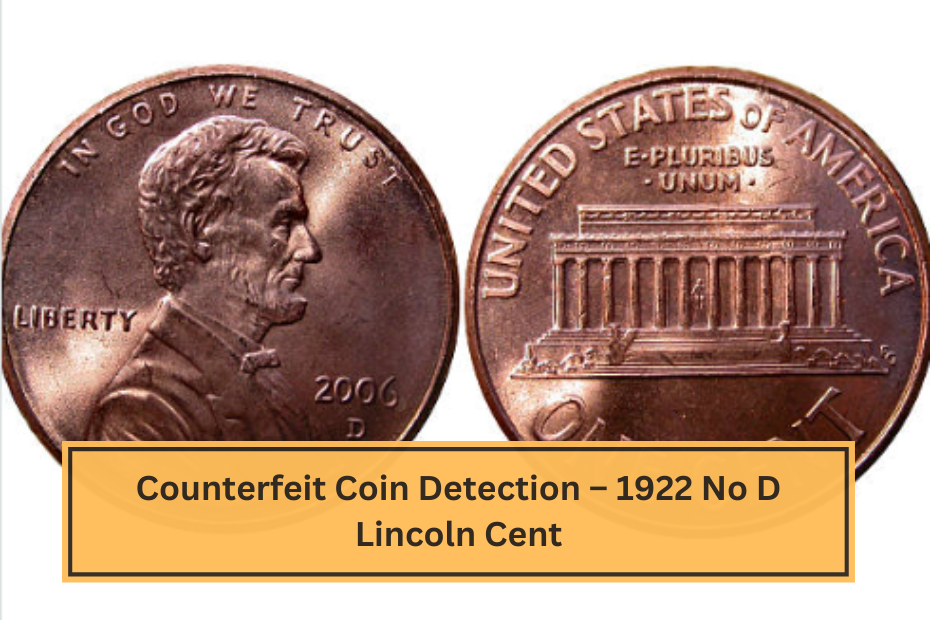 Counterfeit Coin Detection – 1922 No D Lincoln Cent