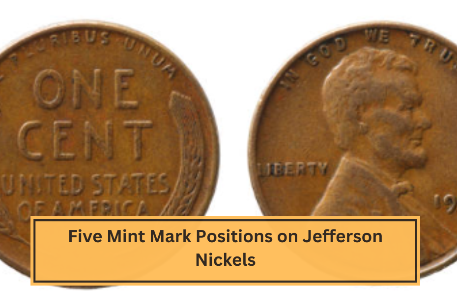 Five Mint Mark Positions on Jefferson Nickels