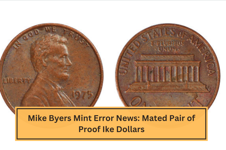 Mike Byers Mint Error News Mated Pair of Proof Ike Dollars