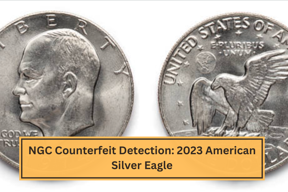 NGC Counterfeit Detection 2023 American Silver Eagle