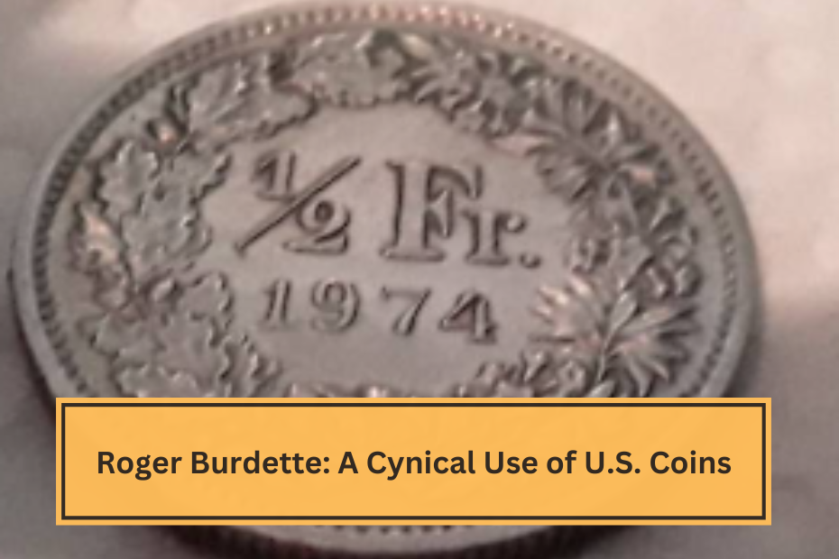 Roger Burdette A Cynical Use of U.S. Coins