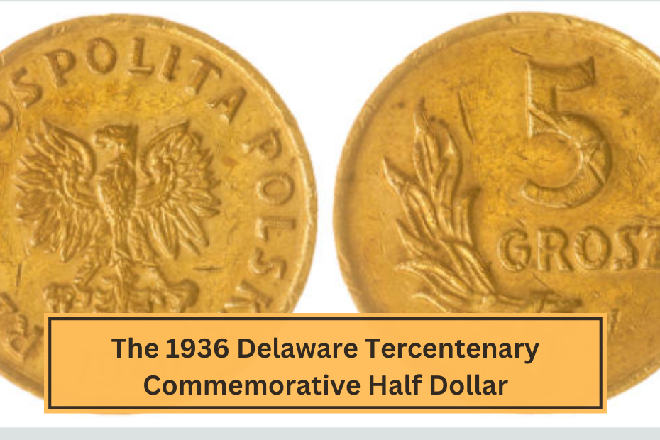 The 1936 Delaware Tercentenary Commemorative Half Dollar