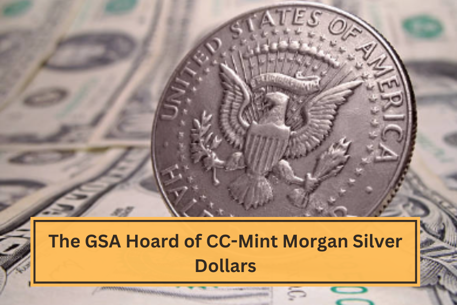 The GSA Hoard of CC-Mint Morgan Silver Dollars