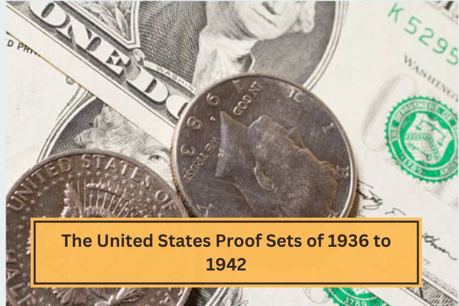 The United States Proof Sets of 1936 to 1942