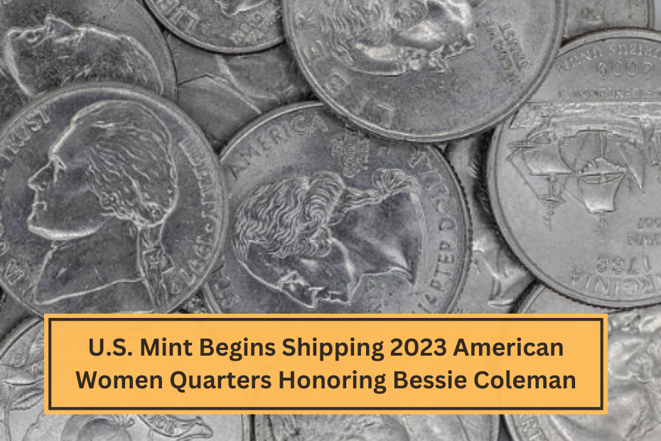 U.S. Mint Begins Shipping 2023 American Women Quarters Honoring Bessie Coleman