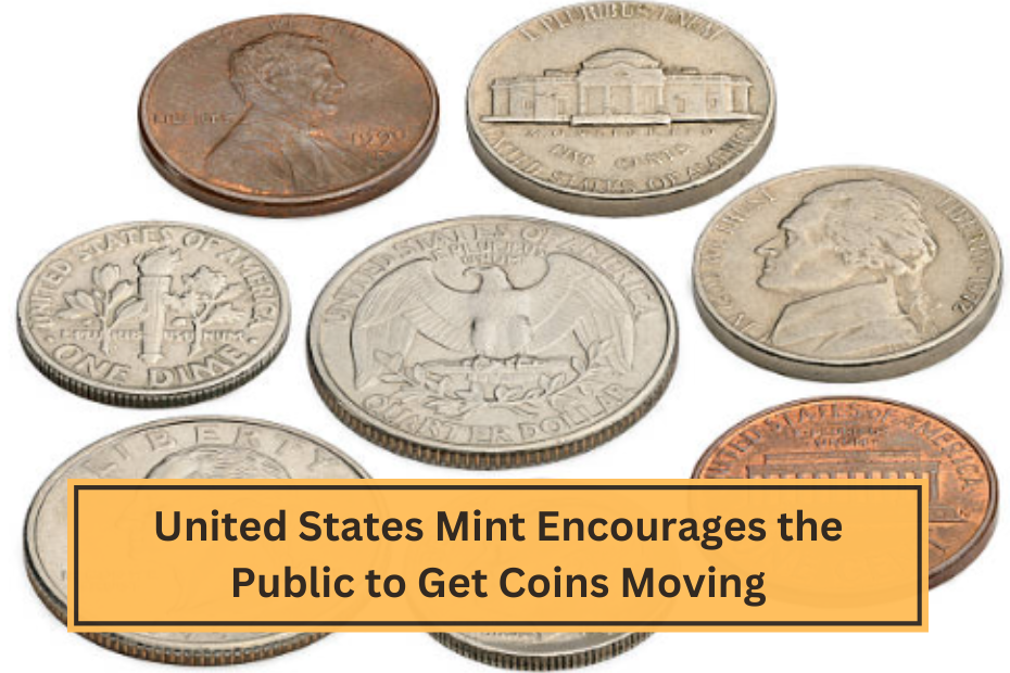 United States Mint Encourages the Public to Get Coins Moving