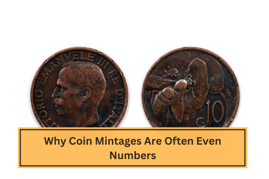 Why Coin Mintages Are Often Even Numbers