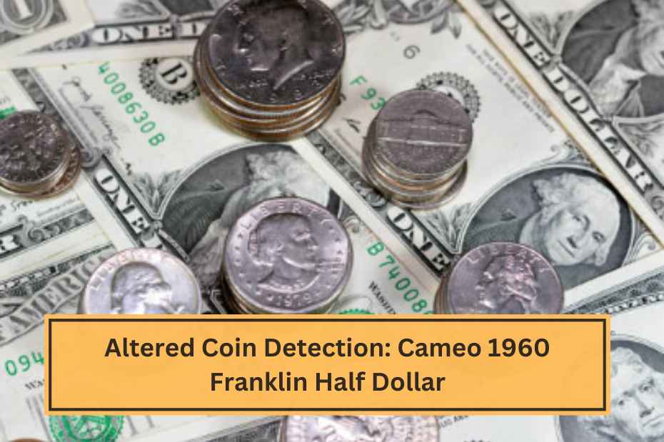 Altered Coin Detection Cameo 1960 Franklin Half Dollar