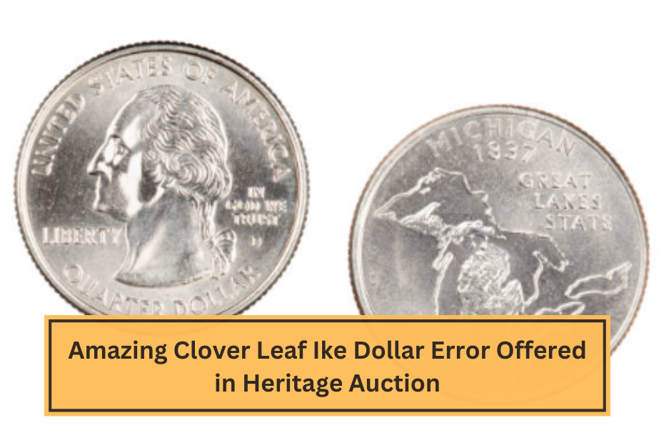 Amazing Clover Leaf Ike Dollar Error Offered in Heritage Auction