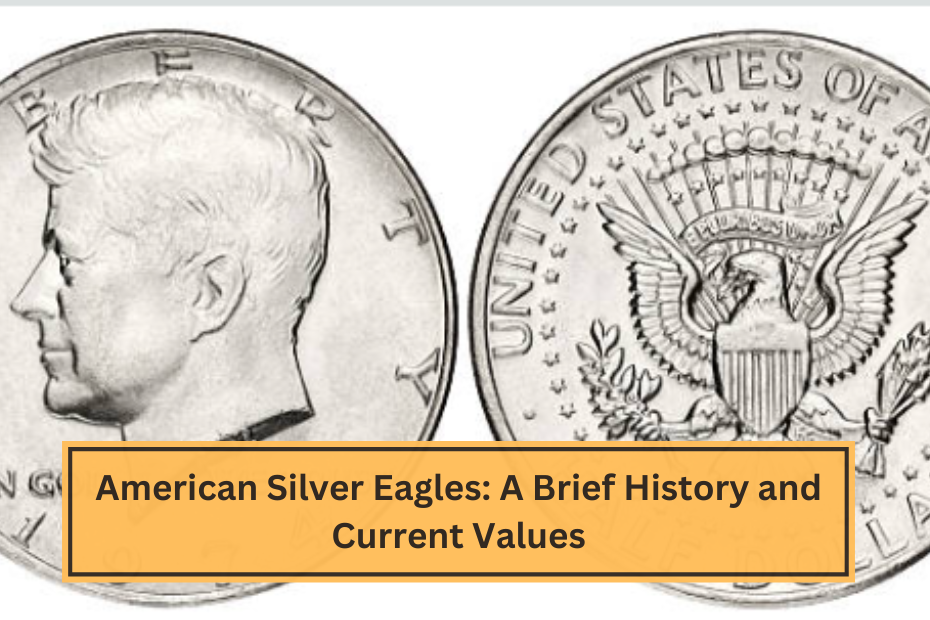 American Silver Eagles A Brief History and Current Values