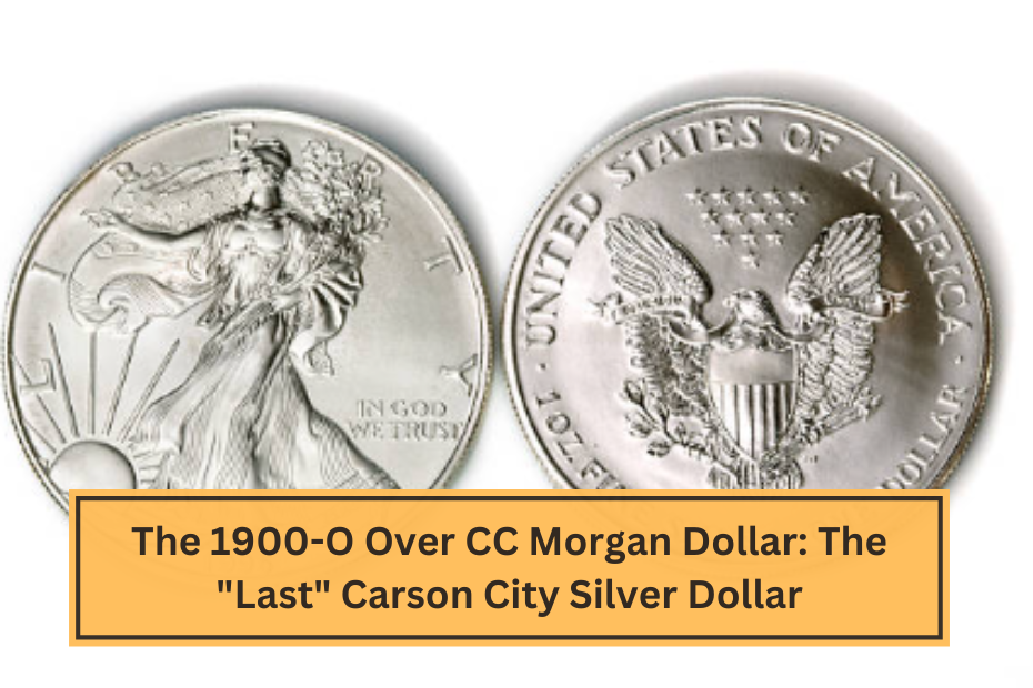 The 1900-O Over CC Morgan Dollar The Last Carson City Silver DollarThe Curious Case of the Condition Census 1879-CC Eagle