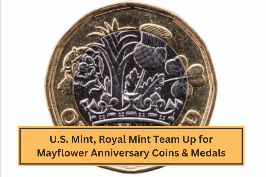 U.S. Mint, Royal Mint Team Up for Mayflower Anniversary Coins & Medals