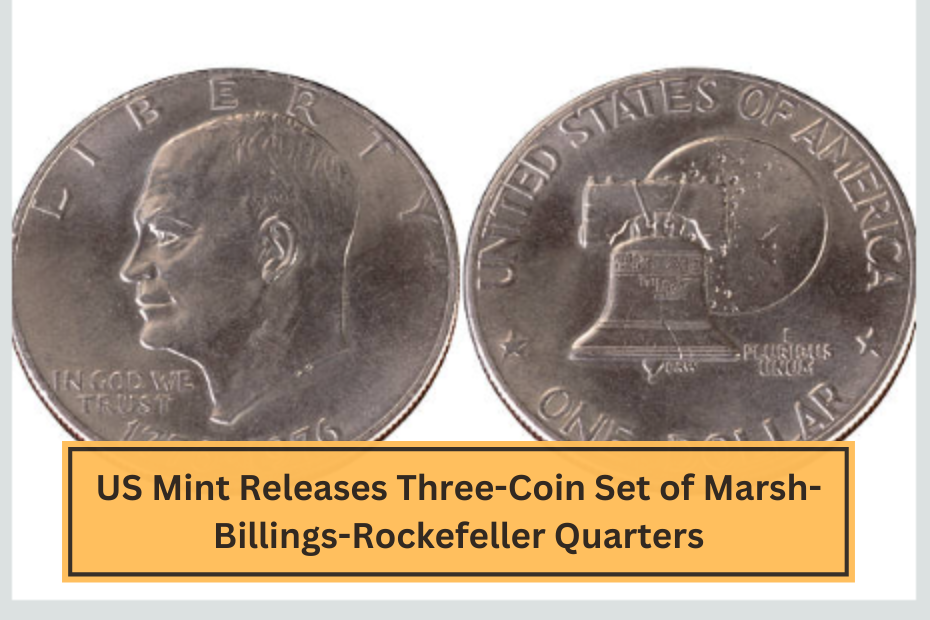 US Mint Releases Three-Coin Set of Marsh-Billings-Rockefeller Quarters